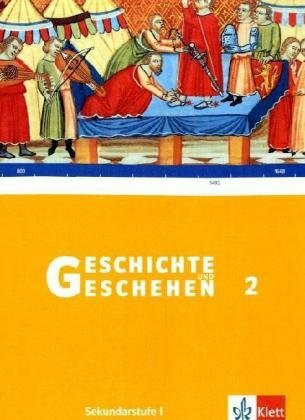 Geschichte und Geschehen 2. Ausgabe Hessen Gymnasium: Schülerband Klasse 7 (G8) (Geschichte und Geschehen. Sekundarstufe I)