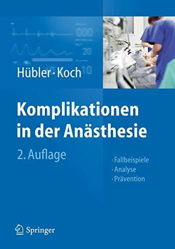 Komplikationen in der Anästhesie: Fallbeispiele Analyse Prävention