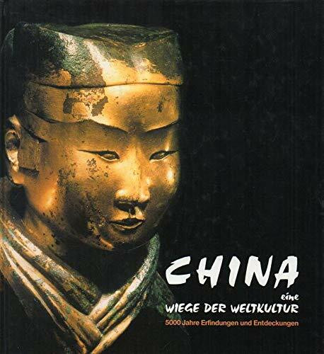 China, eine Wiege der Weltkultur : 5000 Jahre Erfindungen und Entdeckungen , [die Ausstellung wird veranstaltet vom Roemer- und Pelizaeus-Museum und dauert vom 17. Juli bis 27. November 1994].