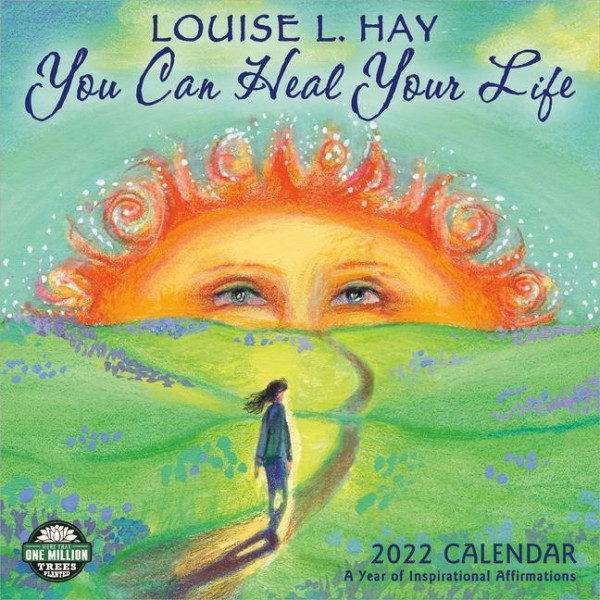You Can Heal Your Life 2022 Wall Calendar: Inspirational Affirmations