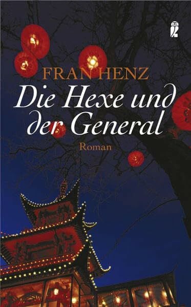 Die Hexe und der General (Ullstein Belletristik)
