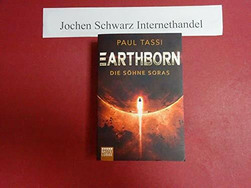 Earthborn: Die Söhne Soras: Roman (Earthborn-Chroniken, Band 3)