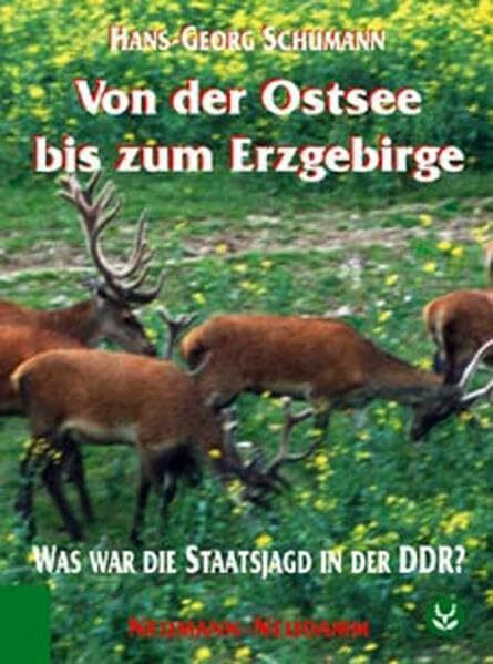 Von der Ostsee bis zum Erzgebirge: Was war die Staatsjagd in der DDR?