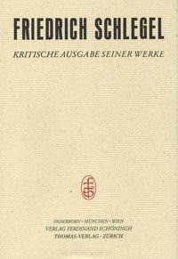 Friedrich Schlegel - Kritische Ausgabe seiner Werke / Abt. II: Schriften aus dem Nachlass / Fragment