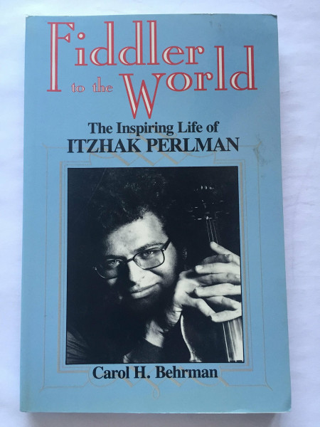 Fiddler to the World: The Inspiring Life of Itzhak Perlman: Inspiring Life of Itzak Perlman