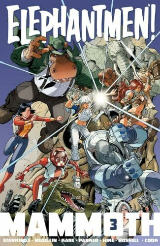 Elephantmen: Mammoth Volume 3 (ELEPHANTMEN MAMMOTH TP)