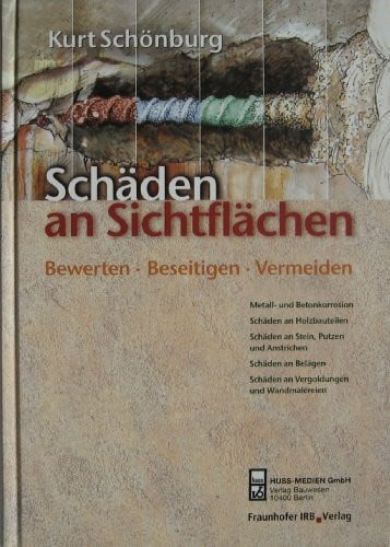 Schäden an Sichtflächen. Bewerten, Beseitigen, Vermeiden