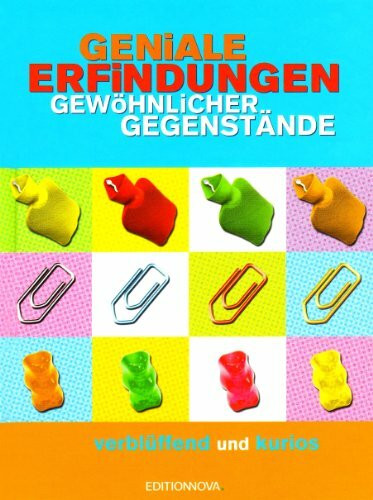 Geniale Erfindungen: Gewöhnlicher Gegenstände - verblüffend und kurios