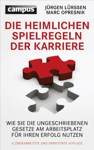 Die heimlichen Spielregeln der Karriere: Wie Sie die ungeschriebenen Gesetze am Arbeitsplatz für Ihren Erfolg nutzen