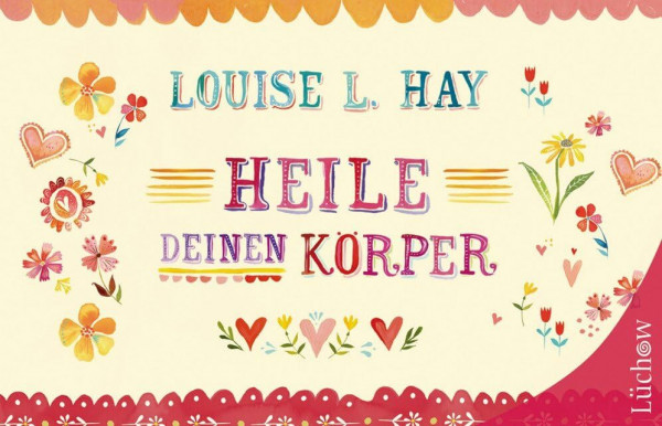 Heile Deinen Körper: Geschenkausgabe