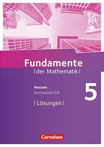 Fundamente der Mathematik - Hessen ab 2017 - 5. Schuljahr: Lösungen zum Schulbuch