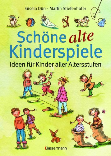 Schöne alte Kinderspiele: Ideen für Kinder aller Altersstufen