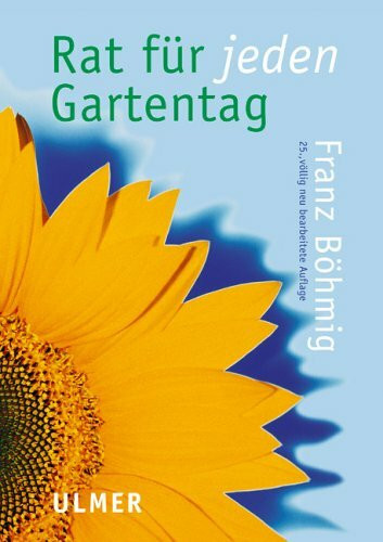 Rat für jeden Gartentag: 1515 Ratschläge