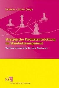 Strategische Produktentwicklung im Standortmanagement