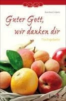 Guter Gott, wir danken dir