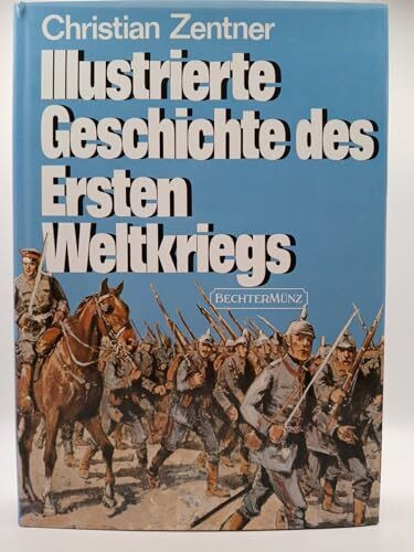 Illustrierte Geschichte des ersten Weltkrieges