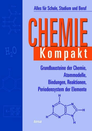 Chemie Kompakt: Alles für Schule, Studium und Beruf