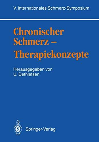 Chronischer Schmerz - Therapiekonzepte: V. Internationales Schmerz-Symposium