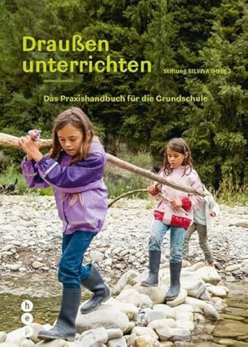 Draußen unterrichten (Ausgabe für Deutschland): Das Praxishandbuch für die Grundschule