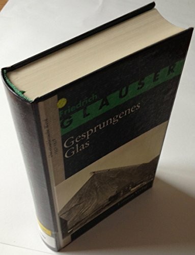 Das erzählerische Werk, Bd.4, Gesprungenes Glas