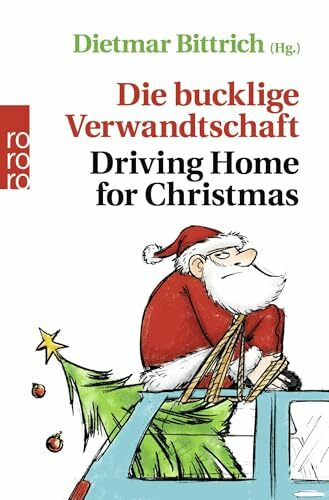 Die bucklige Verwandtschaft - Driving Home for Christmas: Originalausgabe (Weihnachten mit der buckligen Verwandtschaft, Band 5)