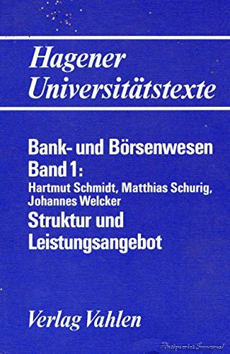 Bankwesen und Börsenwesen, Bd.1, Struktur und Leistungsangebot
