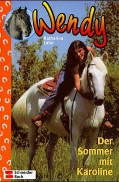 Wendy, Bd.14, Der Sommer mit Karoline