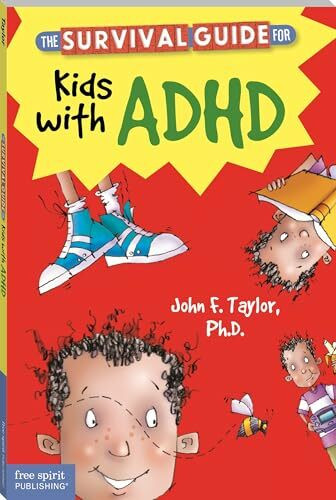 Free Spirit Publishing Inc.,U.S. The Survival Guide For Kids With Adhd (Survival Guides For Kids)