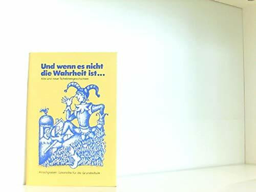 Hirschgraben-Lesereihe I Deutsch - Neue Heftgruppe Primarstufe: 3./4. Schuljahr - Und wenn es nicht die Wahrheit ist ....: Alte und neue Schelmengeschichten. Leseheft