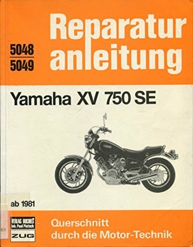Yamaha XV 750 SE ab 1981: Reprint der 7. Auflage 1985 (Reparaturanleitungen)