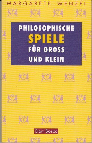 Philosophische Spiele für groß und klein