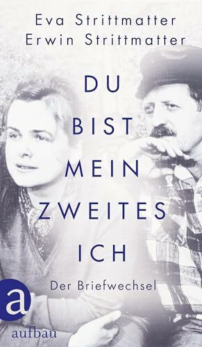 Du bist mein zweites Ich: Der Briefwechsel