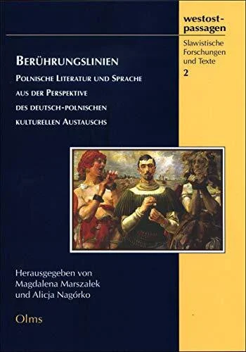 Berührungslinien: Polnische Literatur und Sprache aus der Perspektive des deutsch-polnischen kulturellen Austauschs. (westostpassagen - Slawistische Forschungen und Texte)