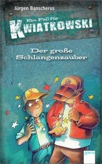 Ein Fall für Kwiatkowsk. Der große Schlangenzauber