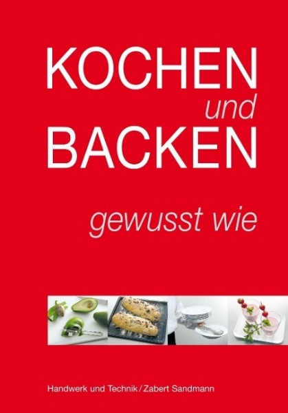 Kochen und Backen - gewusst wie