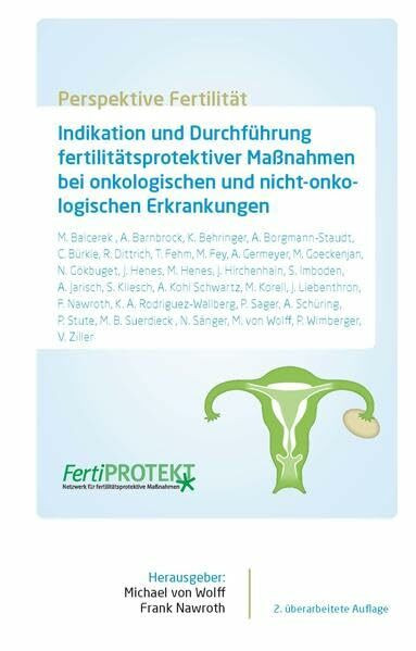 Perspektive Fertilität: Indikation und Durchführung fertilitätsprotektiver Maßnahmen bei onkologischen und nicht-onkologischen Erkrankungen