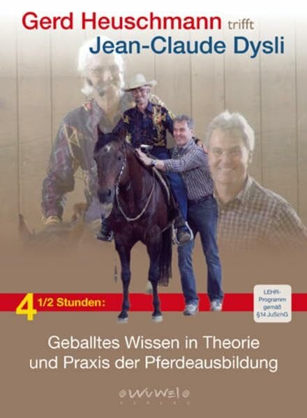 Gerd Heuschmann trifft Jean-Claude Dysli: Geballtes Wissen in Theorie und Praxis der Pferdeausbildung