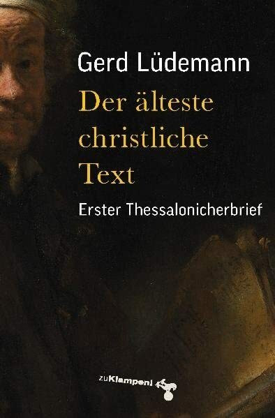 Der älteste christliche Text: Erster Thessalonicherbrief