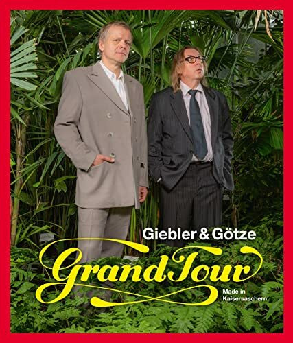 Grand Tour: Made in Kaisersaschern (Giebler & Götze Grand Tour)