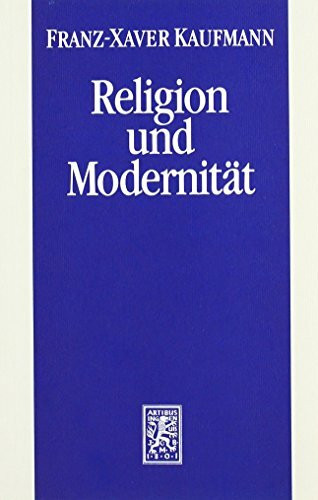 Religion und Modernität: Sozialwissenschaftliche Perspektiven