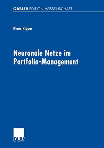 Neuronale Netze im Portfolio-Management (Gabler Edition Wissenschaft)