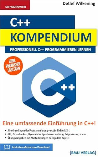 C++ Kompendium: Professionell C++ Programmieren lernen