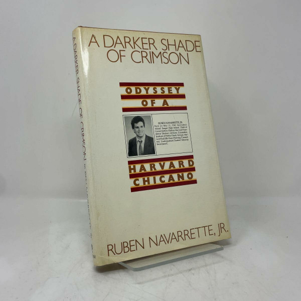 A Darker Shade of Crimson: Odyssey of a Harvard Chicano