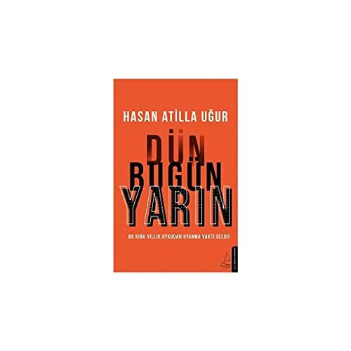Dün Bugün Yarin: Bu Kirk Yillik Uykudan Uyanma Vakti Geldi: Bu Kırk Yıllık Uykudan Uyanma Vakti Geldi!