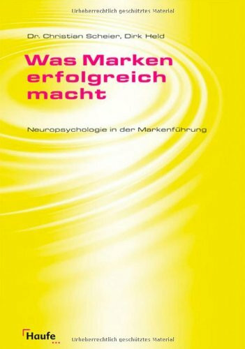 Was Marken erfolgreich macht: Neuropsyhologie in der Markenführung