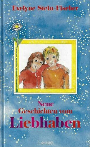 Neue Geschichten vom Liebhaben