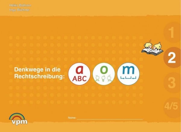 Denkwege in die Rechtschreibung: a-o-m 2: Arbeitsheft Klasse 2