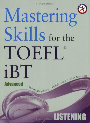 Mastering Skills for the TOEFL iBT, Advanced Listening (with 6 Audio CDs)