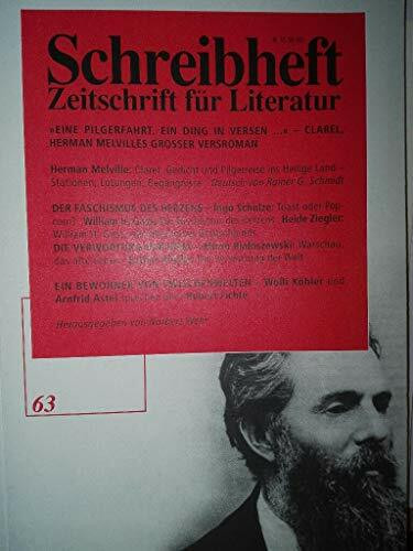 Herman Melville, Clarel: Ein Gedicht und eine Pilgerreise ins Heilige Land / William H. Gass: Der Faschismus des Herzens (Schreibheft, Zeitschrift für Literatur, 63)