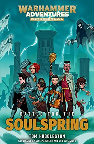 Battle for the Soulspring (Volume 6) (Warhammer Adventures: Realm Quest, Band 6)